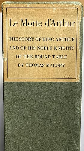 Le morte d'Arthur. The Story of King Arthur & of His Noble Knights of the Round Table.