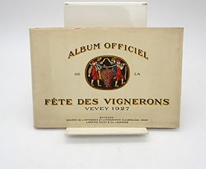 Album officiel de la Fête des Vignerons. Vevey 1927