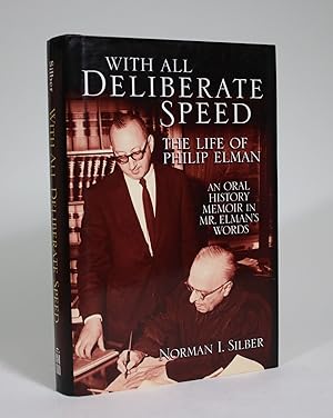 With All Deliberate Speed: The Life of Philip Elman: An Oral History Memoir