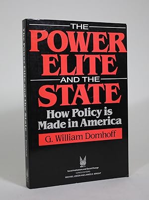 The Power Elite and the State: How Policy is Made in America
