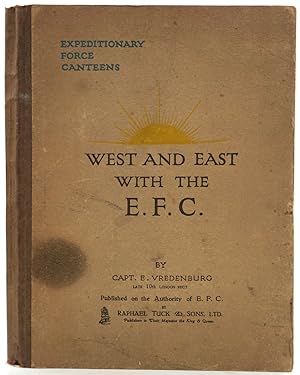 West and East with the E.F.C. (Expeditionary Force Canteens)