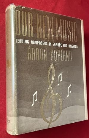 Our New Music: Leading Composers in Europe and America (SIGNED 1ST)