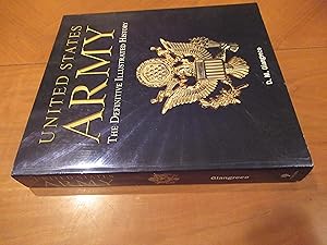 United States Army: The Definitive Illustrated History