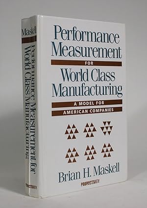 Performance Measurement for World Class Manufacturing: A Model for American Companies