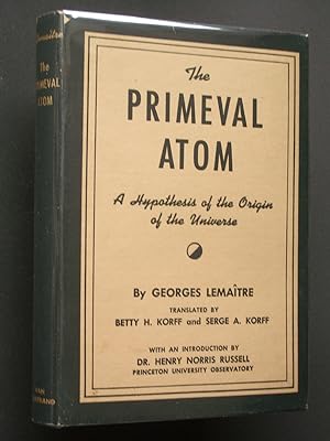 The Primeval Atom: An Essay on Cosmogony