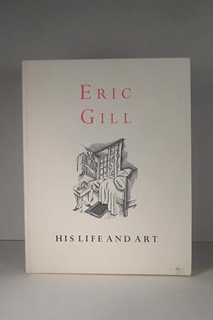 Eric Gill. His Life and Art. An Exhibition in the Thomas Fisher Rare Book Library. 19 April - 30 ...