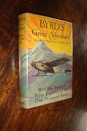 Rear Admiral Richard Evelyn Byrd Jr.'s Great Adventure with Floyd Bennett; to the North & South P...