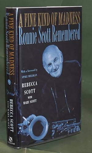 A Fine Kind of Madness. Ronnie Scott Remembered. Fist Printing