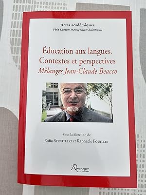 Education aux langues. Contextes et perspectives. Mélanges Jean-Claude Beacco (Langues et perspec...