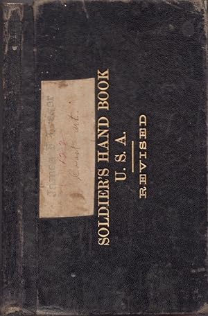The Soldier's Handbook For Use in the Army of the United States Prepared by Direction of the Adju...