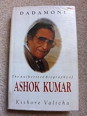 Dadamoni: The Authorized Biography of Ashok Kumar