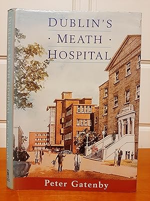 Dublin's Meath Hospital, 1753-1996