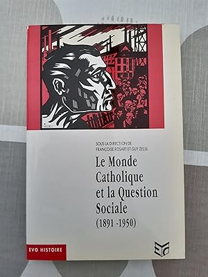 Le Monde catholique et la question sociale: 1891-1950
