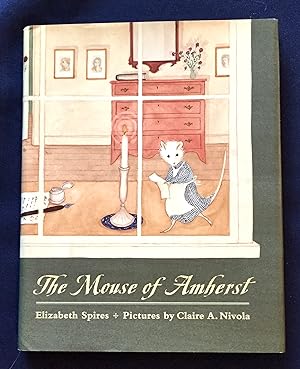 THE MOUSE OF AMHERST; by Elizabeth Spires / Pictures by Claire A. Nivola