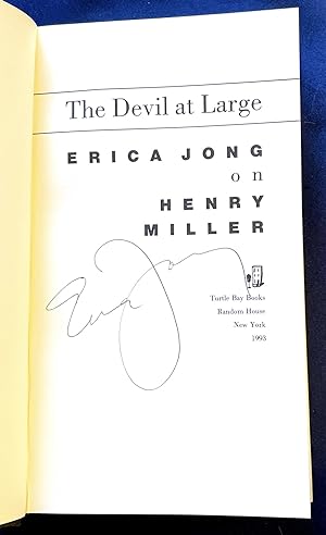 THE DEVIL AT LARGE; Erica Jong On Henry Miller