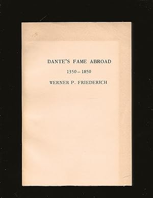 Dante's Fame Abroad 1350-1850: The Influence of Dante Alighieri on the Poets and Scholars of Spai...