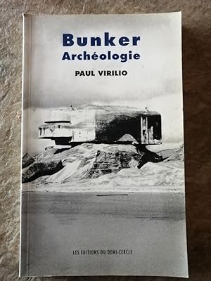 Bunker archéologie 1994 - VIRILIO Paul - Fortifications guerre mondiale Architecture défensive Mu...