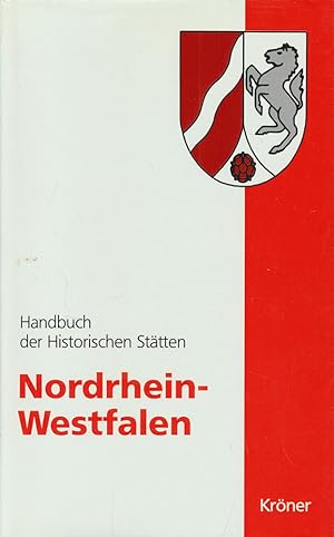 Handbuch der historischen Stätten. Nordrhein-Westfalen. Herausgegeben von den Landschaftsverbände...