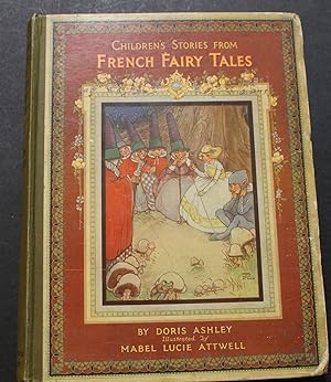 Children's Stories from French Fairy Tales. Illustrated by Mabel Lucy Attwell.