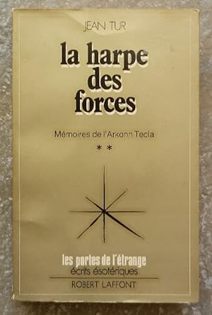 La harpe des forces. Mémoire de l'Arkonn Tecla. II.