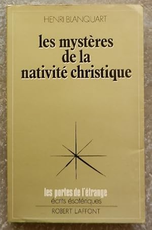 Les mystères de la nativité christique.