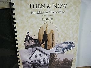 Then & Now Patricktown/Somerville History Volume Two
