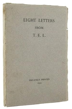 EIGHT LETTERS FROM T. E. L.
