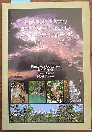 Natural History and Field Guide to Australia's Top End, A
