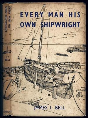 Every Man his own Shipwright