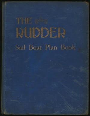 The Rudder; Sail Boat Plan Book
