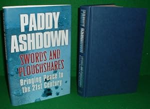 SWORDS AND PLOUGHSHARES Bringing Peace to the 21st Century (SIGNED COPY)