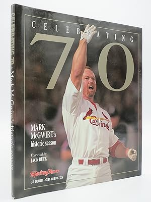 CELEBRATING 70 Mark McGwire's Historic Season