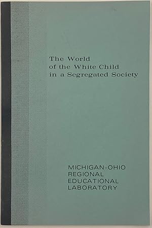 The World of the White Child in a Segregated Society