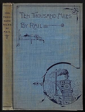 An Unattended Journey of Ten Thousand Miles by Rail. A Tour by Four Young Ladies