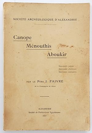 Société archéologique d'Alexandrie. Canope Ménouthis Aboukir. Souvenirs païens, souvenirs chrétie...
