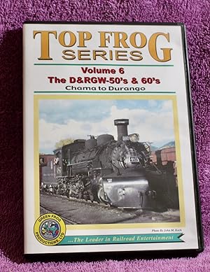 TOP FROG SERIES VOLUME 6 THE D & RGW- 50'S & 60'S CHAMA TO DURANGO