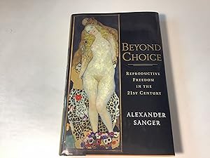 Beyond Choice - Signed and inscribed