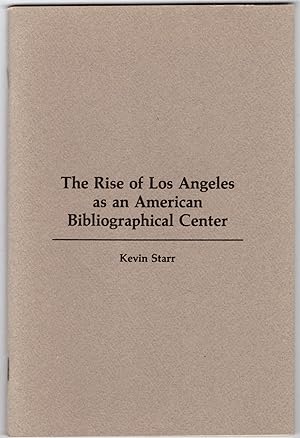 The Rise of Los Angeles as an American Bibliographical Center
