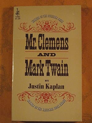 Mr. Clemens and Mark Twain a Biography