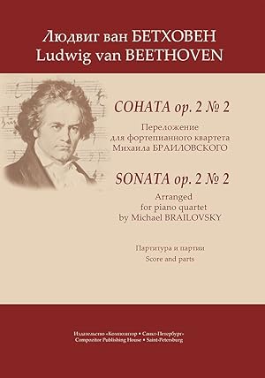 Sonata op. 2 No. 2. Arranged for piano quartet by Michael Brailovsky. Score and parts. Score and ...
