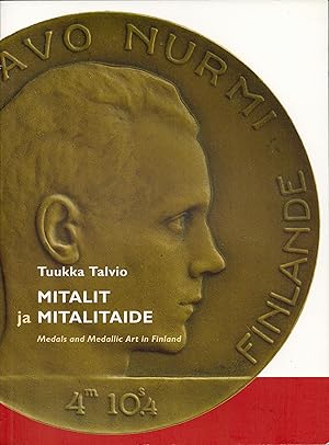 Mitalit ja mitalitaide = Medals and Medallic Art in Finland