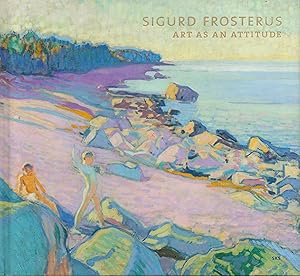 Sigurd Frosterus : Art as an Attitude