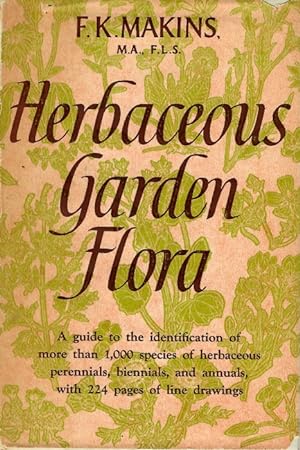Herbaceous Garden Flora: a guide to the identification of more than 1,000 species of herbaceous p...