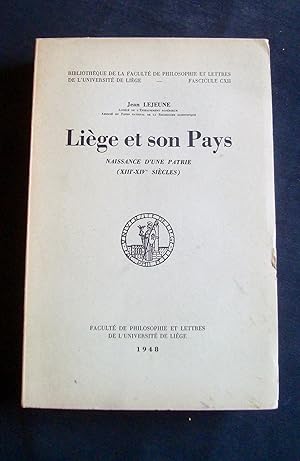 Liège et son pays - Naissance d'une patrie (XIII-XIVème siècles) -