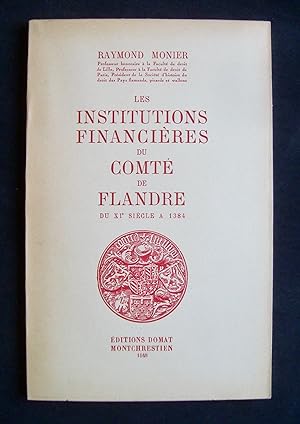 Les Institutions financières du Comté de Flandre du XIème siècle à 1384 -