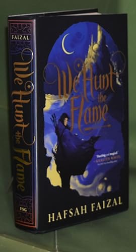 We Hunt the Flame: 1 (Sands of Arawiya). First Printing. Signed by the Author