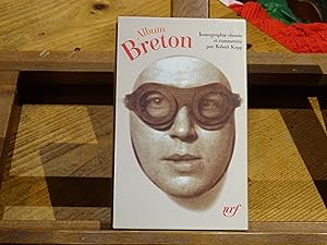 Album André Breton Iconographie choisie et commentée par Robert kopp