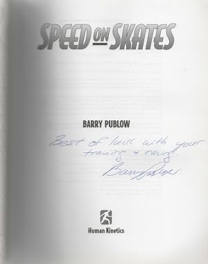 Speed on Skates: A Complete Technique, Training and Racing Guide for In-Line and Ice Skaters