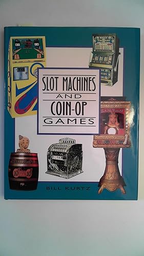 Slot Machines and Coin-Op Games,