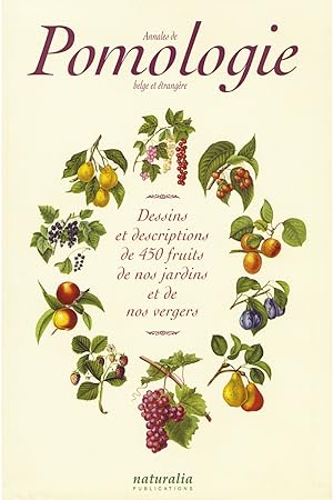 ANNALES DE POMOLOGIE BELGE ET ETRANGERE. Dessins et descriptions de 450 fruits de nos jardins et ...